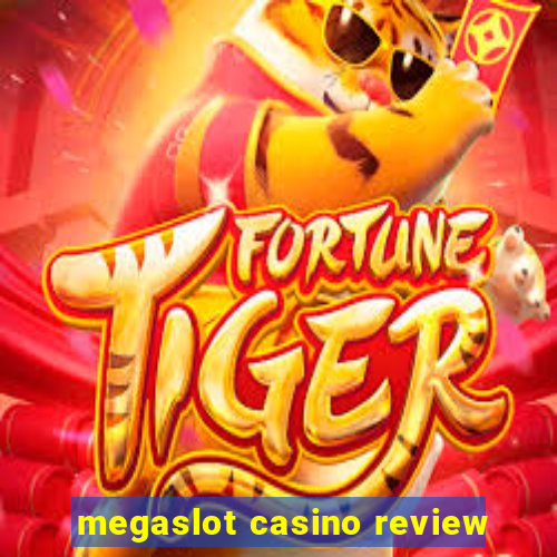 megaslot casino review